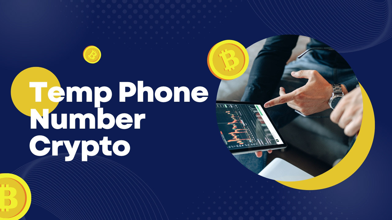 Temp Phone Number Crypto 2023: Read Our Step-By-Step Guide
