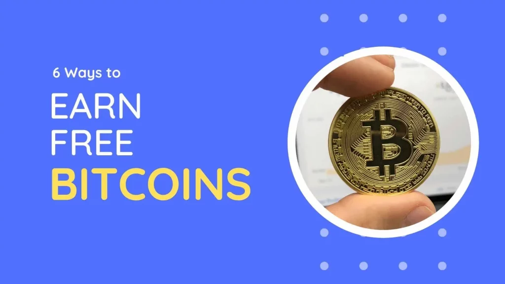 How to Get Free Bitcoins Instantly 2023? Best Ways to Earn